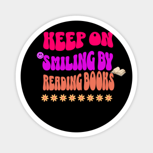 Keep On Smiling By Reading Books Magnet